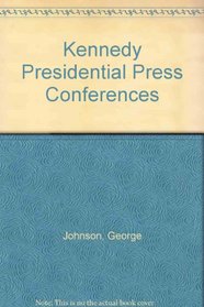 Kennedy Presidential Press Conferences