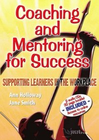 Coaching and Mentoring for Success: Supporting Learners in the Workplace
