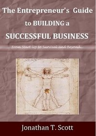 The Entrepreneur's Guide to Building a Successful Business
