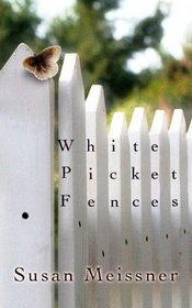 White Picket Fences (Christian Fiction Series)