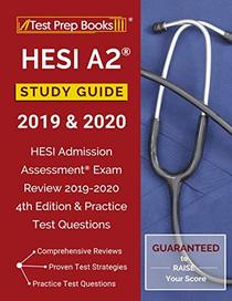 HESI A2 Study Guide 2019 & 2020: HESI Admission Assessment Exam Review 2019-2020 4th Edition & Practice Test Questions