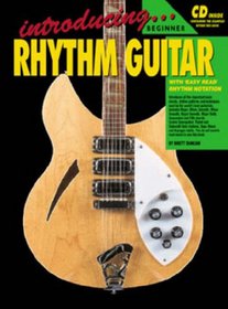 INTRODUCING RHYTHM GUITAR BK/CD: WITH 'EASY READ' RHYTHM NOTATION (Learn to Play the Guitar)