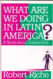 What Are We Doing in Latin America?