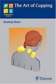 The Art of Cupping (Complementary Medicine (Thieme Paperback))