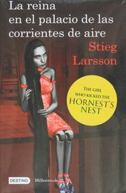 La reina en el palacio de las corrientes de aire: The Girl Who Kicked the Hornet's Nest (Spanish Edition)