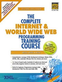 The Complete Internet and World Wide Web Programming Training Course (1st Edition)