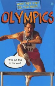 The Olympics (What They Don't Tell You About S.)