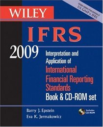 Wiley IFRS 2009, Book and CD-ROM Set: Interpretation and Application of International Accounting and Financial Reporting Standards 2009