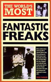 The World's Most Fantastic Freaks (World's Greatest)