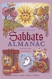 Llewellyn's 2019 Sabbats Almanac: Rituals Crafts Recipes Folklore