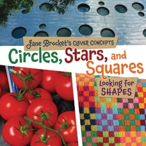 Circles, Stars, and Squares: Looking for Shapes (Jane Brocket's Clever Concepts)
