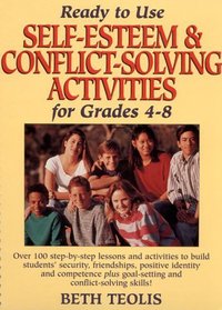 Ready to Use Self-Esteem  Conflict-Solving Activities for Grades 4-8