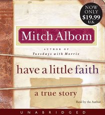 Have a Little Faith Unabridged Low Price CD: A True Story