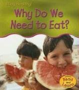 Why Do We Need to Eat? (Stay Healthy!)