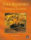 Folk Remedies for Common Ailments