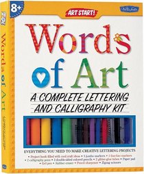Words of Art: A Complete Lettering and Calligraphy Kit