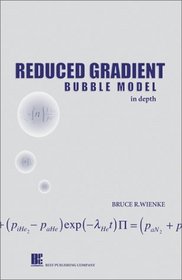 Reduced Gradient Bubble Model in Depth
