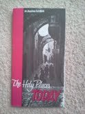The Holy Places TODAY / by M. Basilea Schlink / Printed in Jerusalem Evangelical Sisterhood of Mary / English