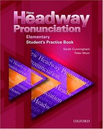 New Headway Pronunciation Course: Student's Practice Book Elementary level (New Headway English Course)