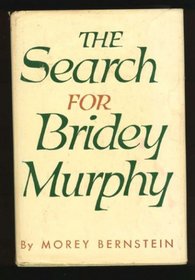 The Search for Bridey Murphy.
