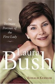 Laura Bush : An Intimate Portrait of the First Lady