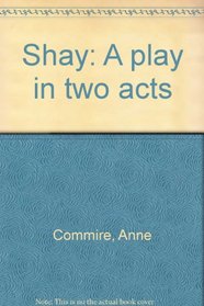 Shay: A play in two acts