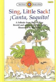 Sing, Little Sack! Canta, Saquito: Canta, Saquito! : A Folktale from Puerto Rico (Bank Street Ready-T0-Read)