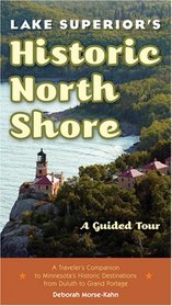 Lake Superior's Historic North Shore: A Guided Tour