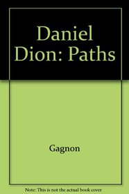 Daniel Dion: Paths