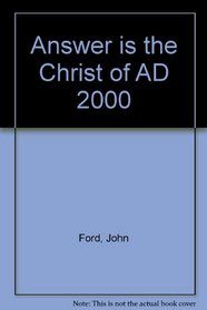 Answer is the Christ of AD 2000