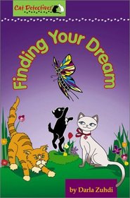 Finding Your Dream (Cat Detectives)