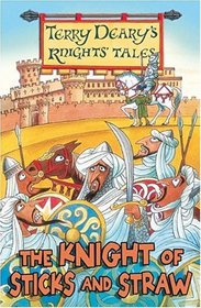 The Knight of Sticks and Straw (Knights' Tales)