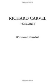 Richard Carvel, Volume 6