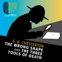 The Wrong Shape and The Three Tools of Death (Father Brown Series)