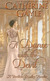 A Dance with the Devil (The Devilish Devalles) (Volume 2)