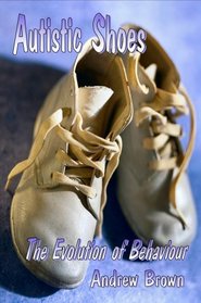 Autistic Shoes - Evolution of Behaviour