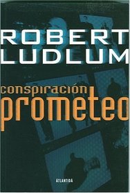Conspiracion Prometeo/ The Prometheus Deception
