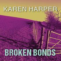 Broken Bonds (Cold Creek, Bk 3) (Audio CD) (Unabridged)