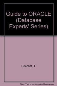 Guide to Oracle (Database Experts' Series)