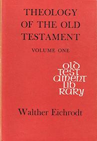 Theology of the Old Testament: v. 1 (Old Testament Library)