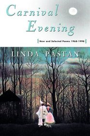 Carnival Evening: New and Selected Poems : 1968-1998