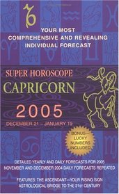 Capricorn (Super Horoscopes 2005) (Super Horoscopes)