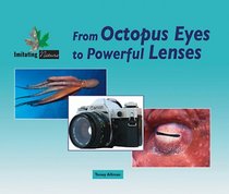 From Octopus Eyes to Powerful Lenses (Imitating Nature)