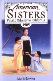 Pacific Odyssey to California: 1905 (American Sisters, Bk 8)