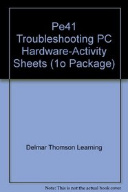 PE41 Troubleshooting PC Hardware-Activity Sheets (1O Package)