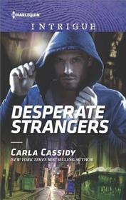 Desperate Strangers (Harlequin Intrigue, No 1776)