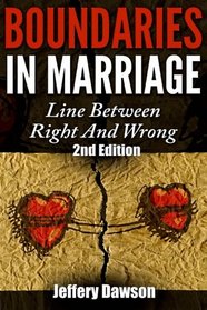 Boundaries:  Boundaries In Marriage: Line Between Right And Wrong