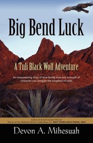 BIG BEND LUCK: A Tuli Black Wolf Adventure