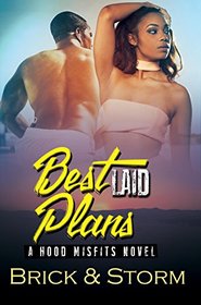 Best Laid Plans: A Hood Misfits Novel