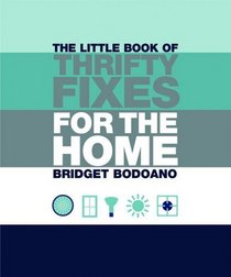 The Little Book of Thrifty Fixes for the Home